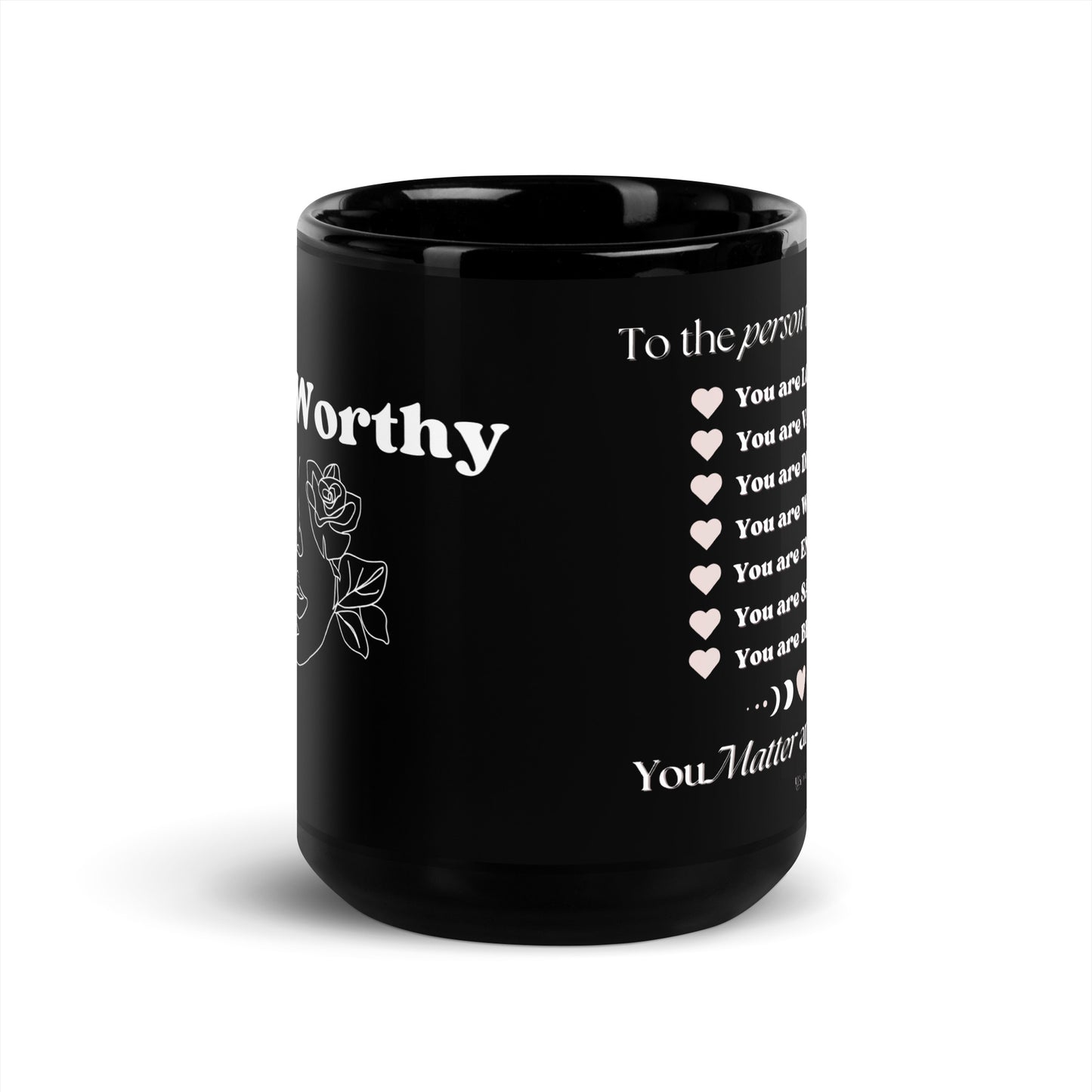 "I am Worthy" Positive Affirmations Black Mug
