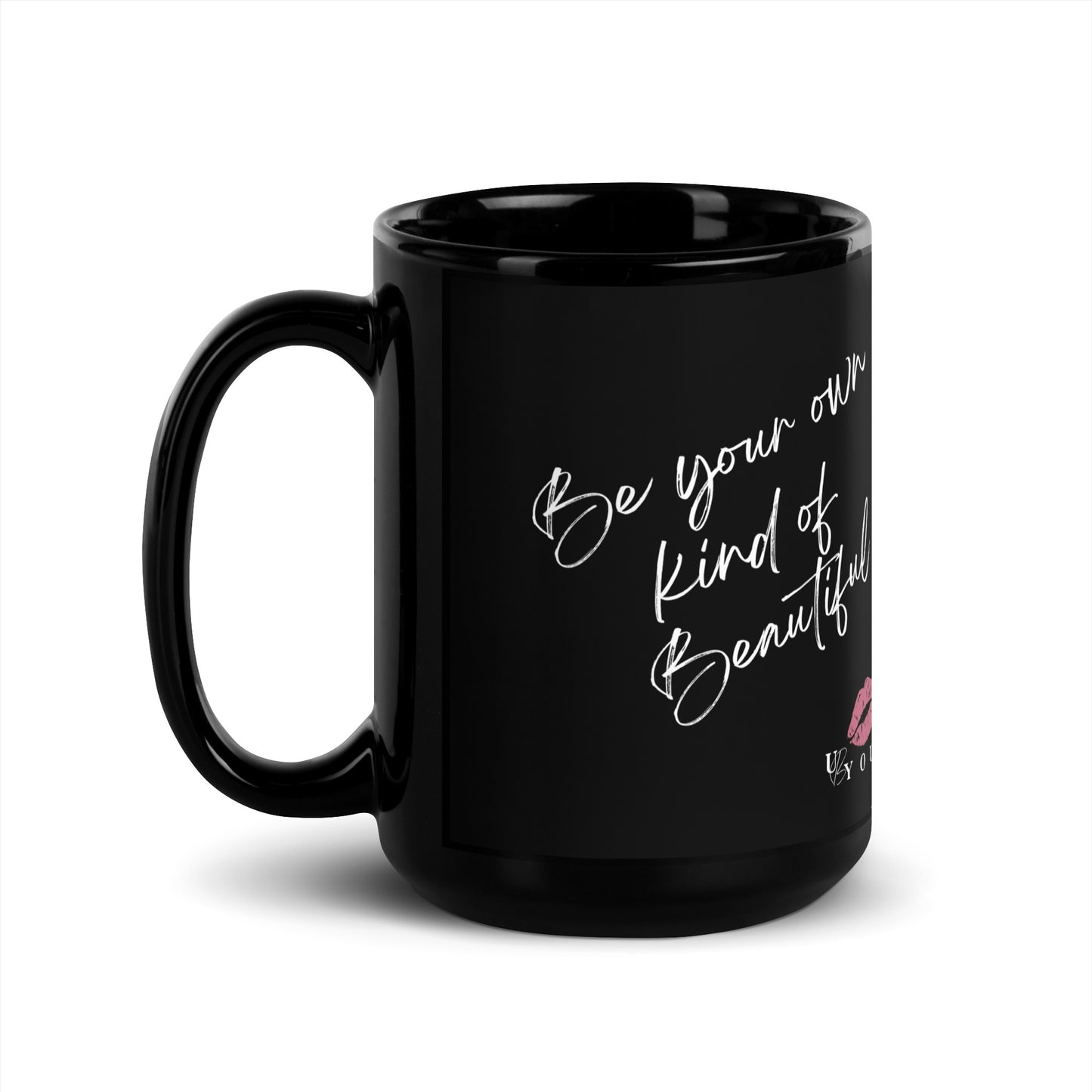 Be Your Own Kind of Beautiful Black Glossy Mug