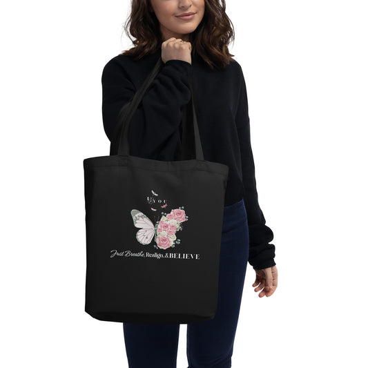 Just Breathe, Realign, & Believe Eco Tote Bag