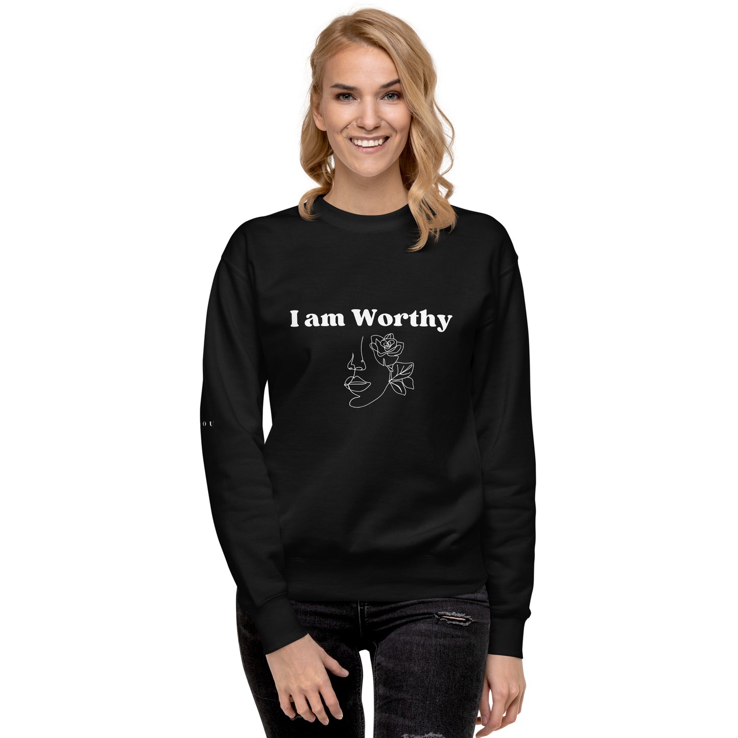 "I am Worthy" Positive Affirmations Double Sided Unisex Premium Sweatshirt