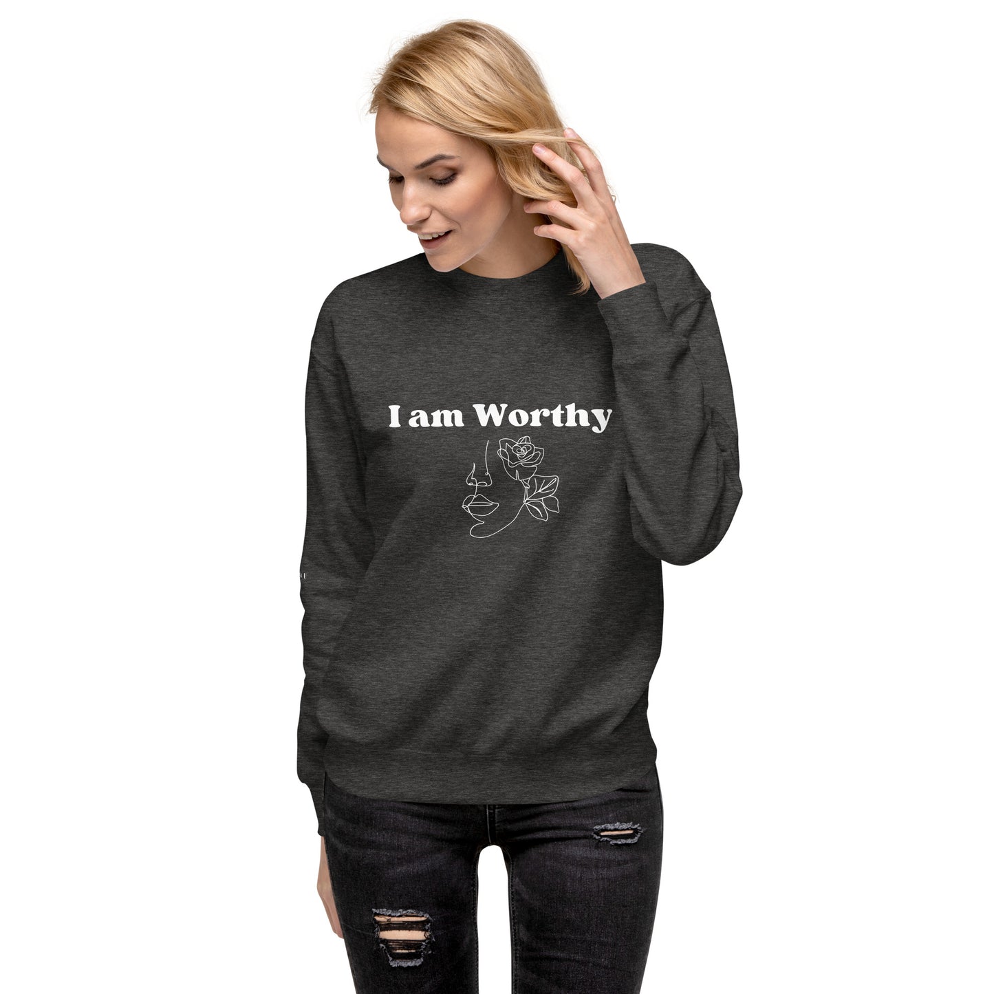 "I am Worthy" Positive Affirmations Double Sided Unisex Premium Sweatshirt