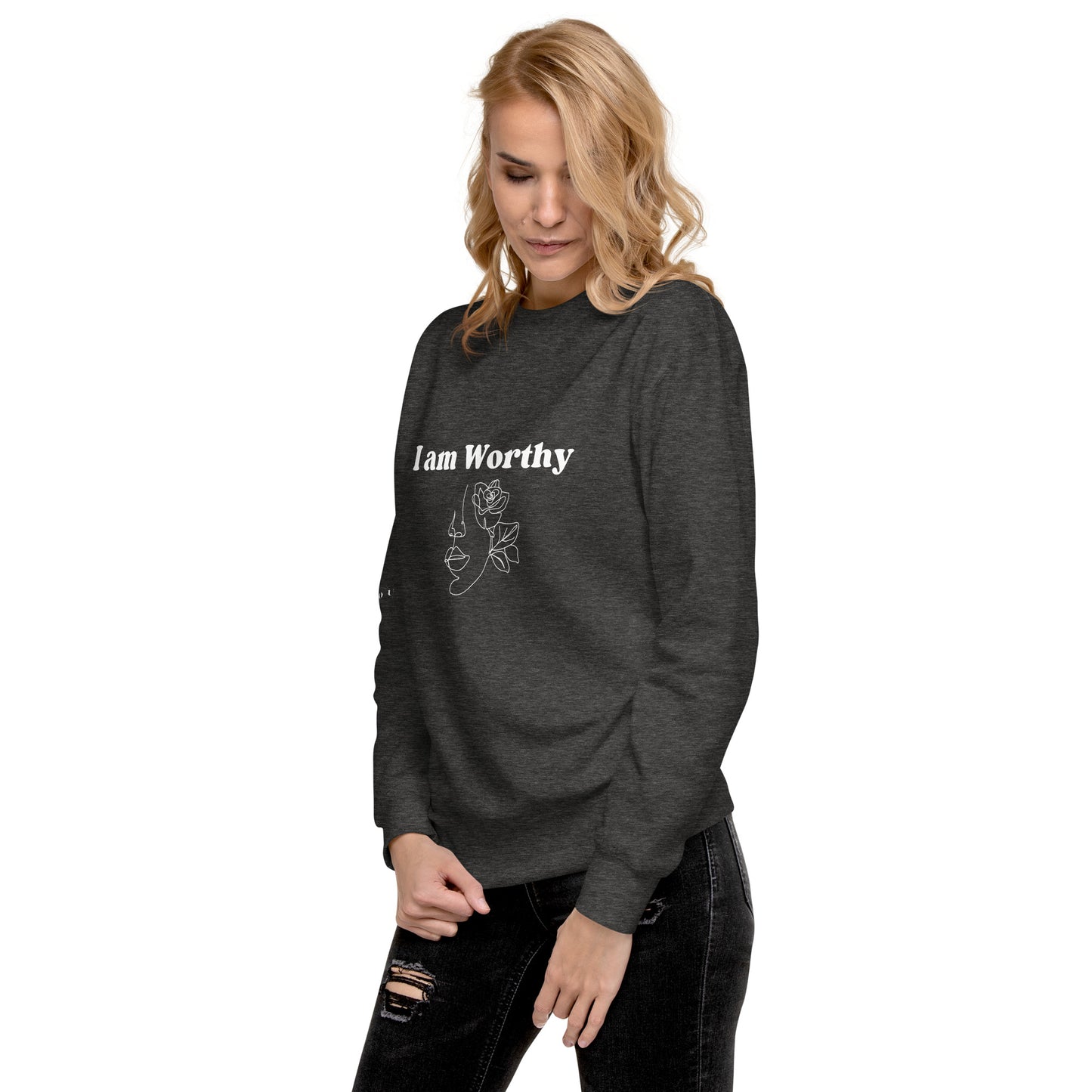 "I am Worthy" Positive Affirmations Double Sided Unisex Premium Sweatshirt